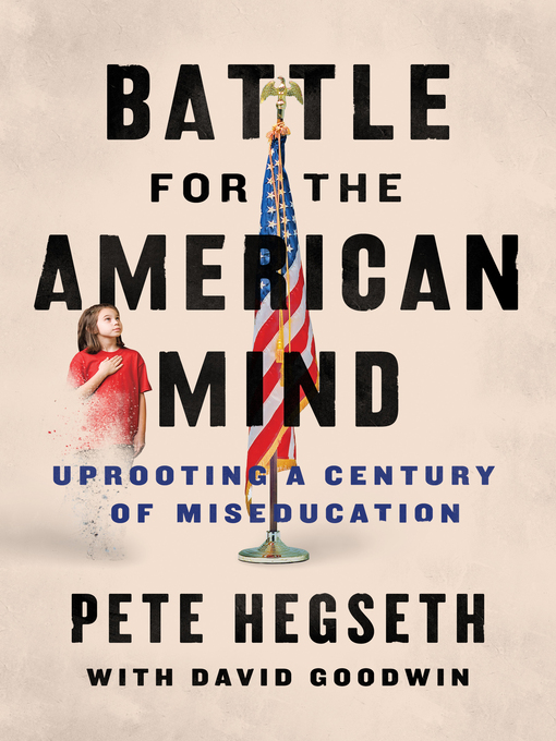 Title details for Battle for the American Mind by Pete Hegseth - Available